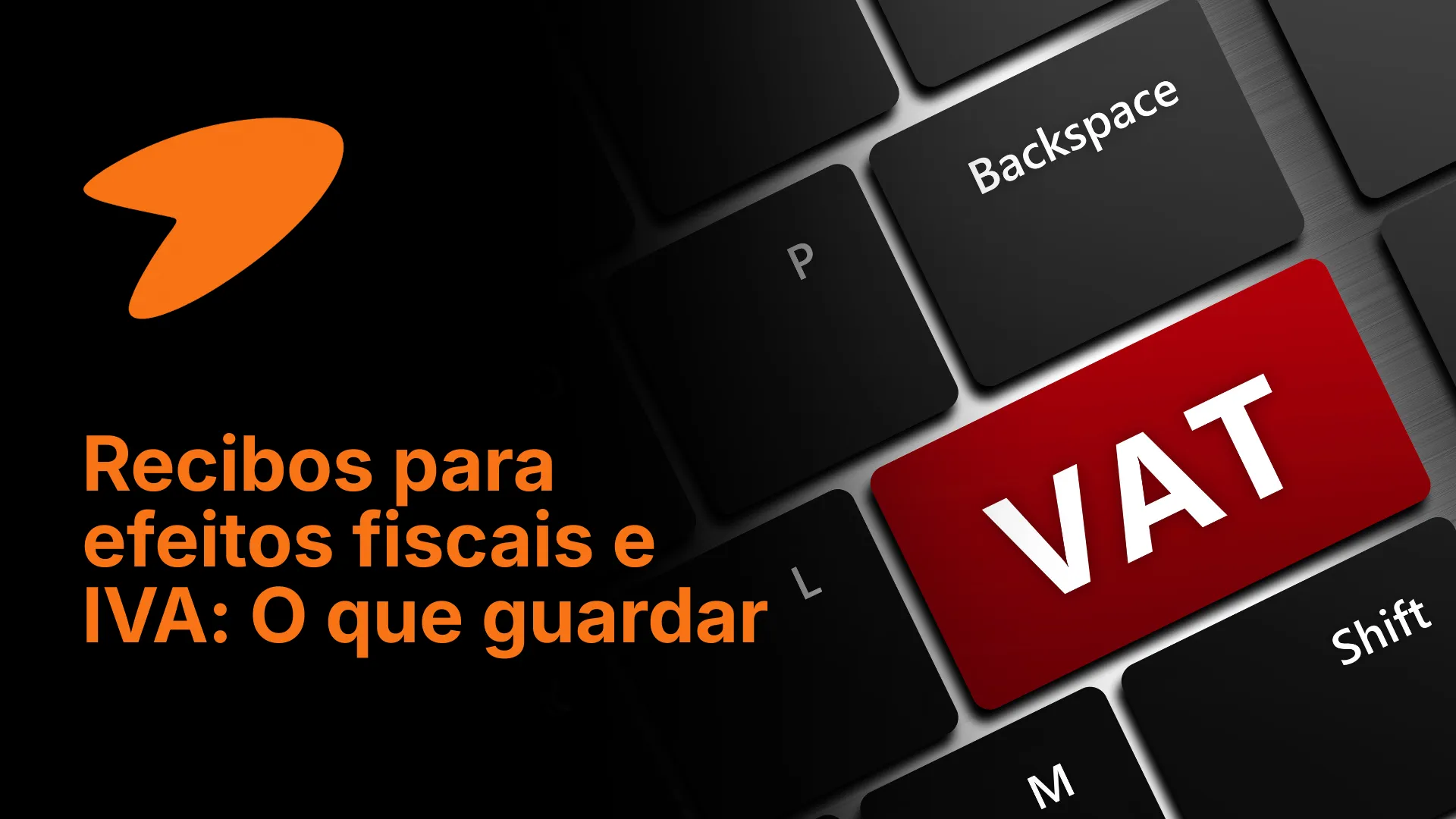 Recibos para efeitos fiscais e IVA: O que guardar (2026)