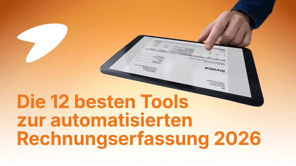 Die 12 besten Tools zur automatisierten Rechnungserfassung für 2026