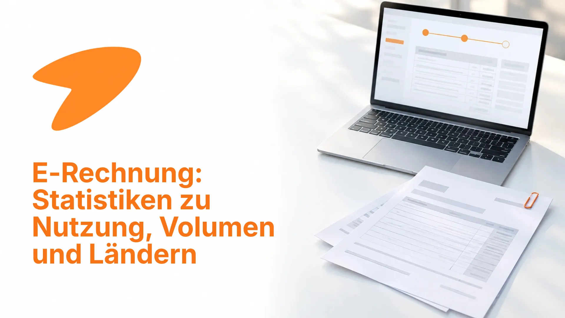 E-Rechnung Statistiken 2026: Verbreitung und Rechnungsvolumina in Europa im Vergleich