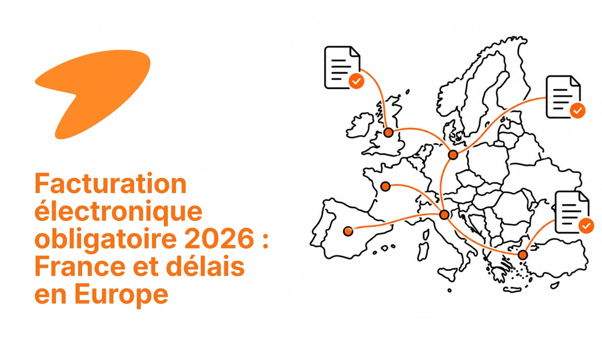 Calendrier de la facturation électronique obligatoire par pays en 2026 : échéances et règles européennes