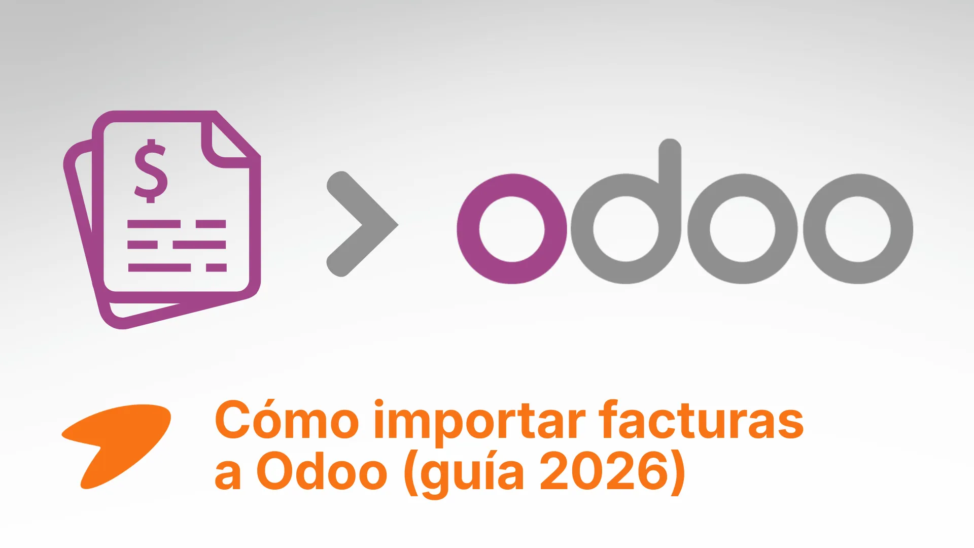 Importar facturas en Odoo: análisis de todos los métodos (2026)