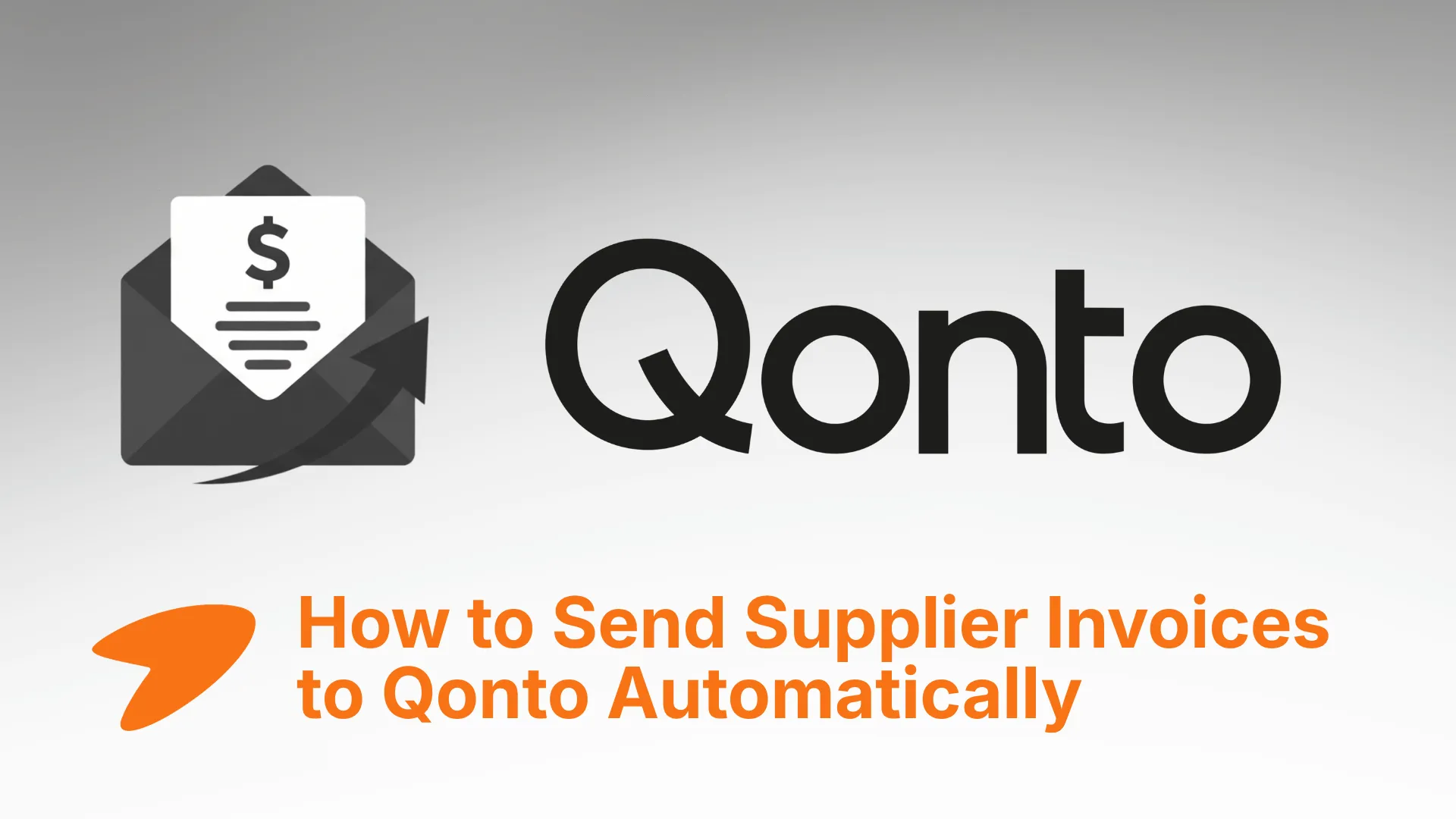How to Send Supplier Invoices to Qonto Automatically
